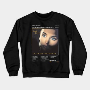 Sinéad O'Connor - I Do Not Want What I Haven't Got Tracklist Album Crewneck Sweatshirt